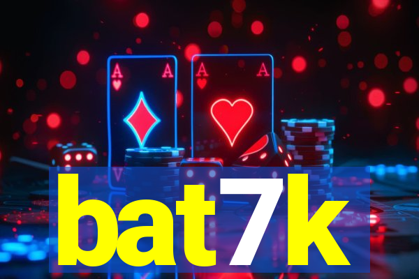 bat7k