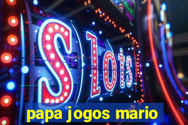 papa jogos mario