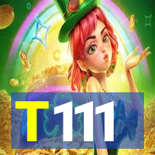 T111