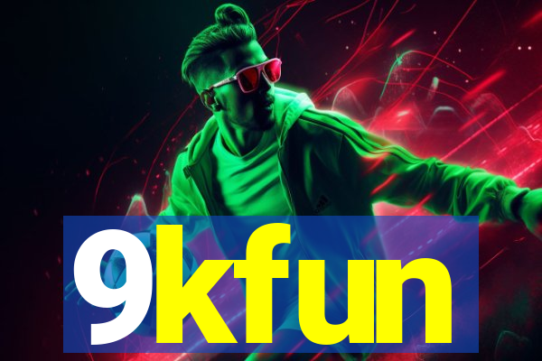 9kfun