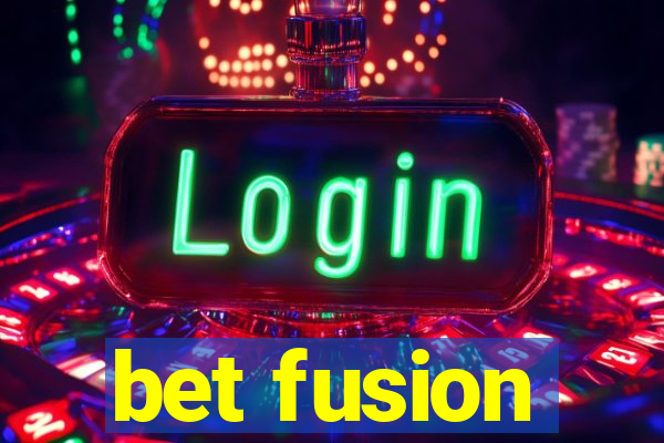 bet fusion