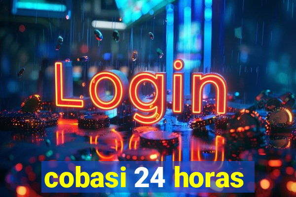 cobasi 24 horas