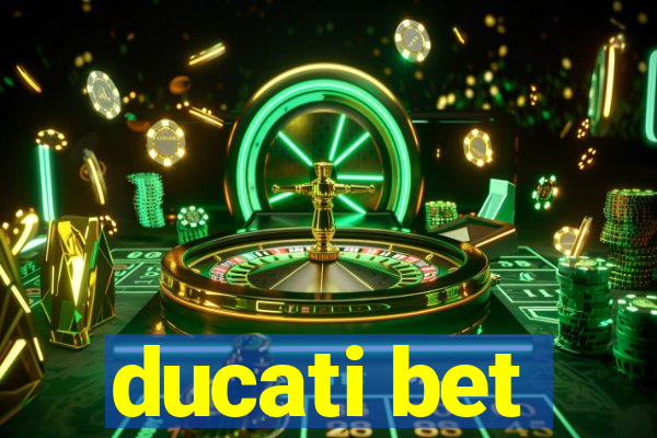 ducati bet