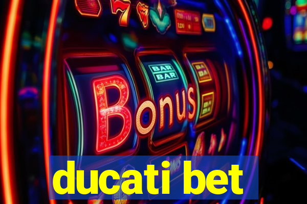 ducati bet