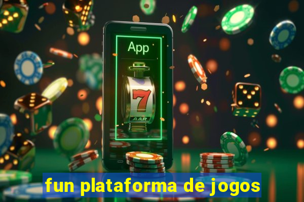 fun plataforma de jogos