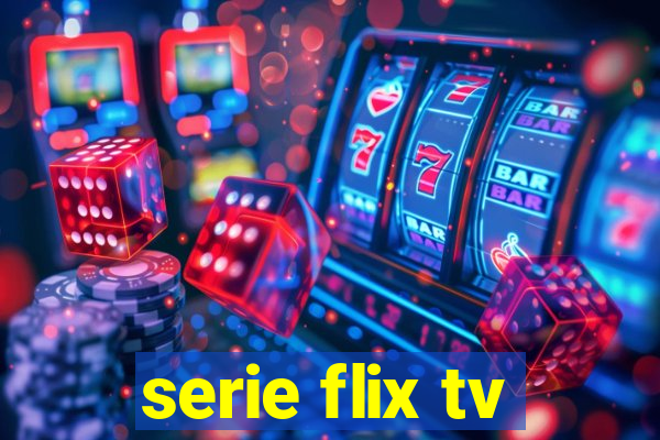 serie flix tv