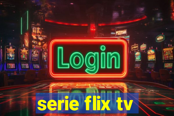 serie flix tv