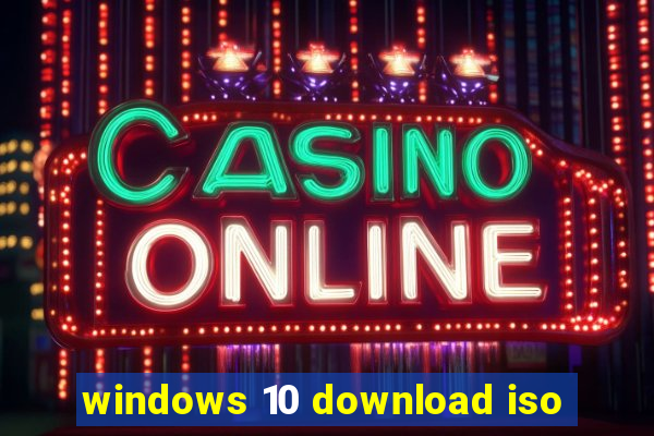 windows 10 download iso