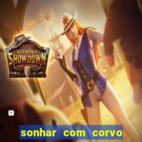 sonhar com corvo preto atacando