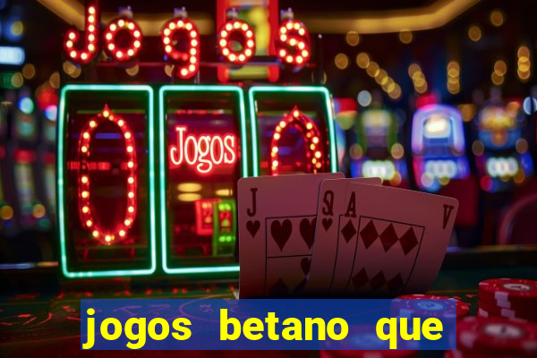 jogos betano que mais pagam