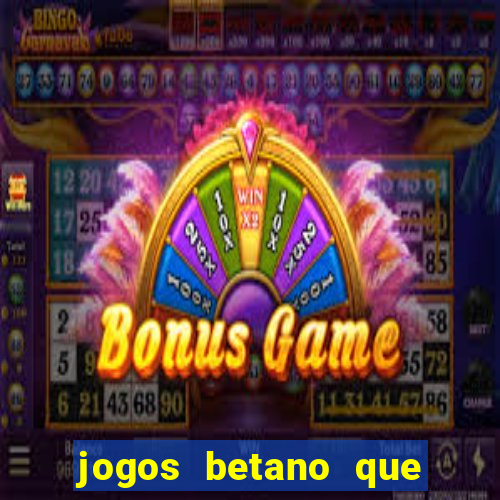 jogos betano que mais pagam