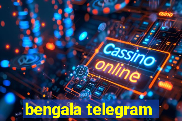 bengala telegram