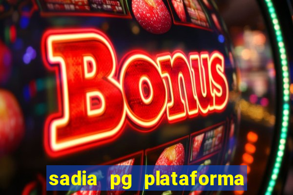 sadia pg plataforma de jogos