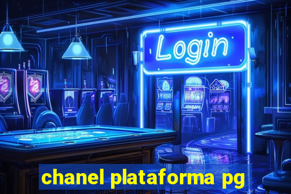 chanel plataforma pg