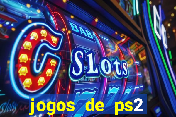 jogos de ps2 download iso