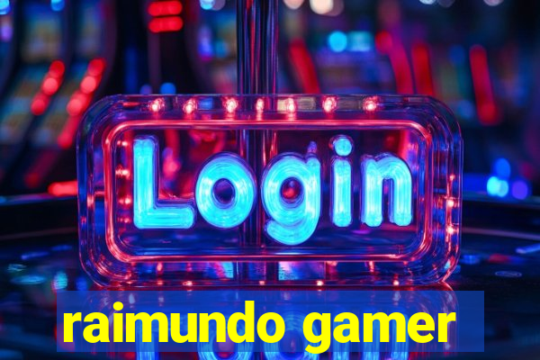 raimundo gamer