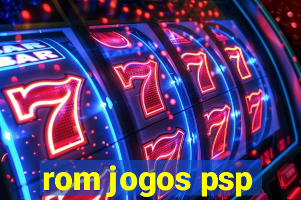 rom jogos psp