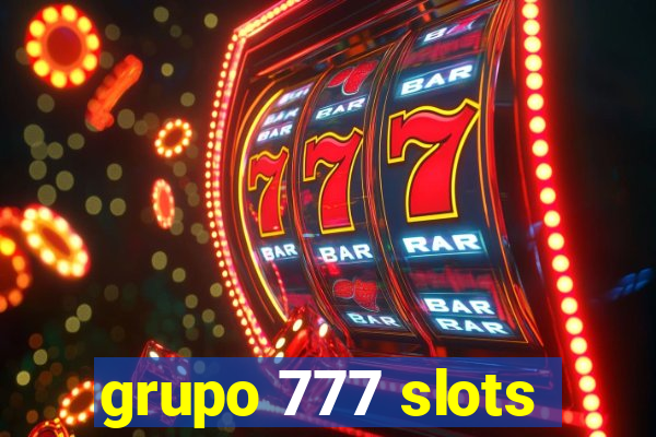 grupo 777 slots