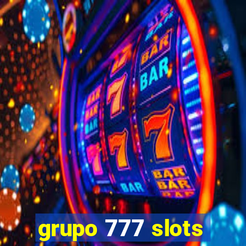 grupo 777 slots