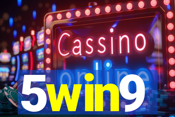 5win9