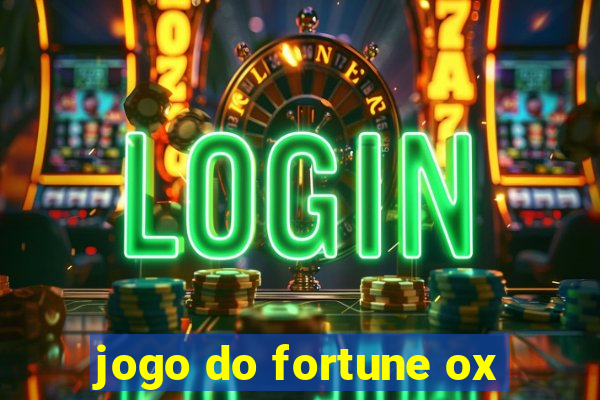 jogo do fortune ox