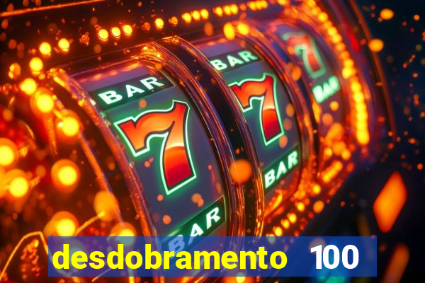 desdobramento 100 dezenas em apenas 6 jogos