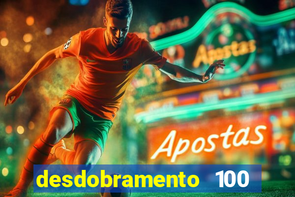 desdobramento 100 dezenas em apenas 6 jogos