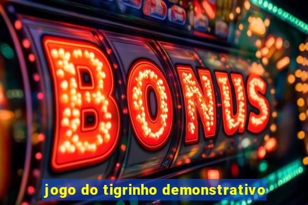 jogo do tigrinho demonstrativo