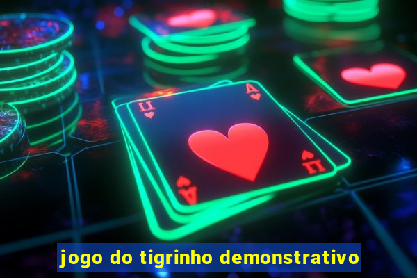 jogo do tigrinho demonstrativo