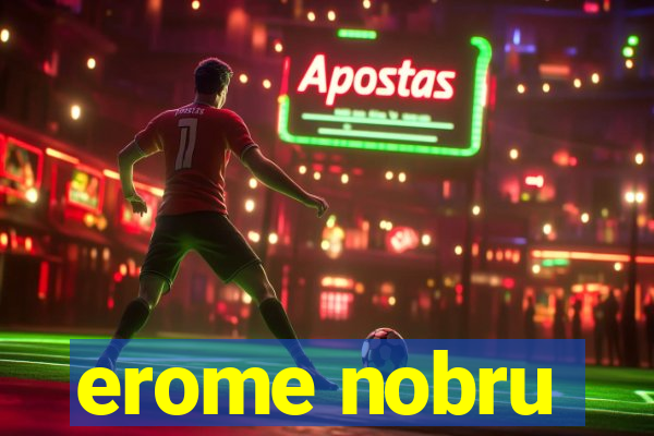 erome nobru