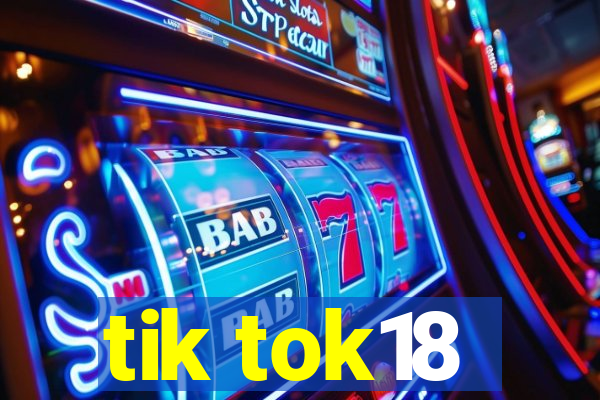 tik tok18