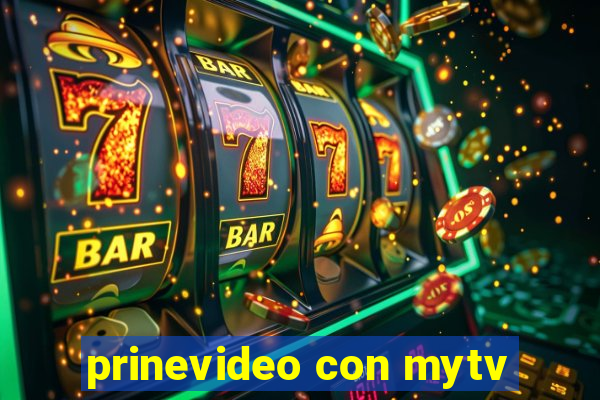 prinevideo con mytv