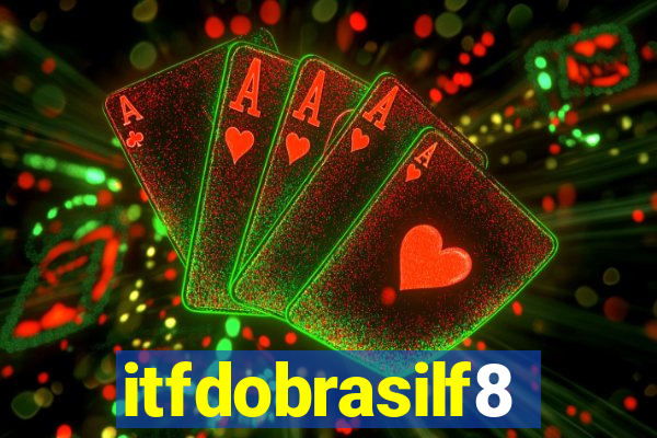 itfdobrasilf8