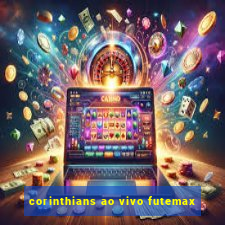 corinthians ao vivo futemax