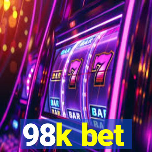 98k bet