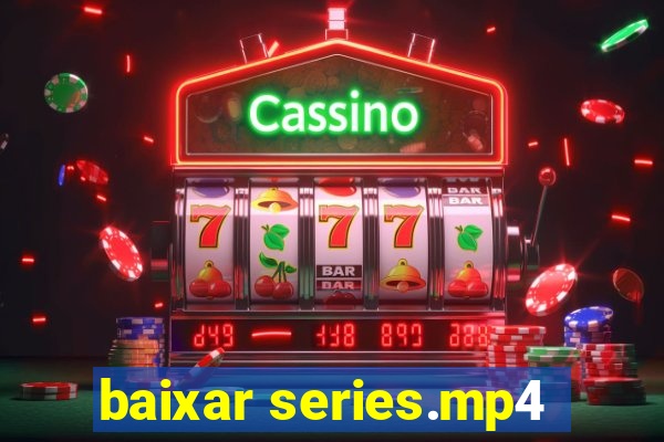 baixar series.mp4