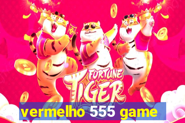 vermelho 555 game