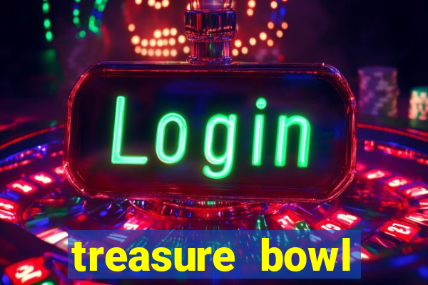 treasure bowl melhor horário para jogar