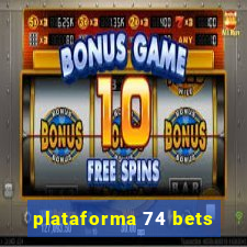 plataforma 74 bets