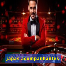 japas acompanhantes