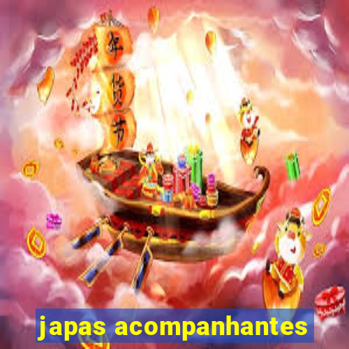 japas acompanhantes