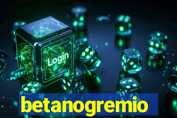 betanogremio