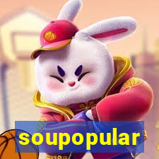 soupopular