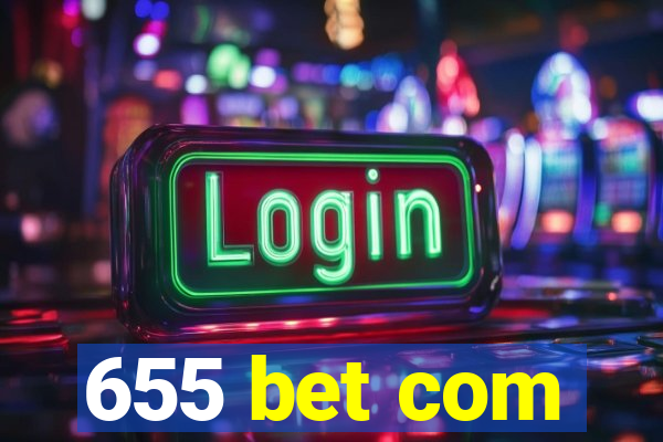 655 bet com