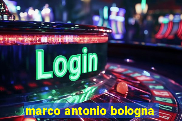 marco antonio bologna