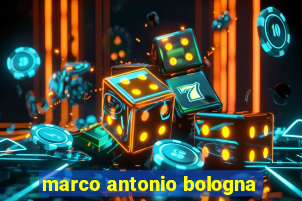 marco antonio bologna