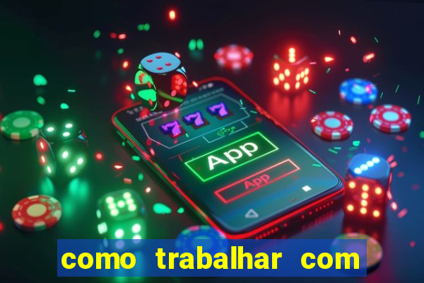 como trabalhar com jogos de aposta