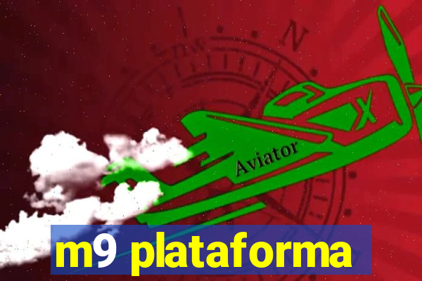 m9 plataforma