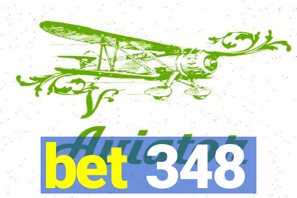 bet 348