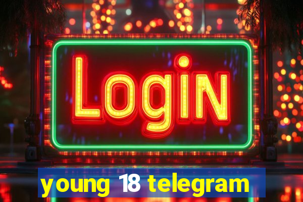 young 18 telegram